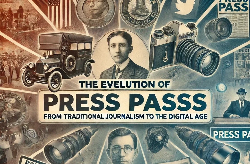 The Evolution of the Press Pass: From Traditional Journalism to the Digital Age